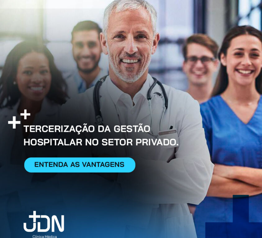 TERCERIZAÇÃO DA GESTÃO HOSPITALAR NO SETOR PRIVADO._– ENTENDA AS VANTAGENS -